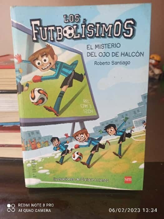 Los futbolisimos: el misterio del ojo de halcón – «Descubre el Misterio: ‘Los futbolisimos: el ojo de halcón’ de Roberto Santiago – Un Viaje Inolvidable por el Mundo del Fútbol»