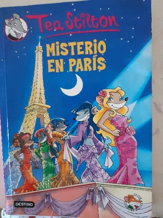 Misterio en Paris – «Descubre el misterioso apocalipsis en el corazón de París: ¡Misterio en Paris’ de Tea Stilton te dejará sin aliento!»