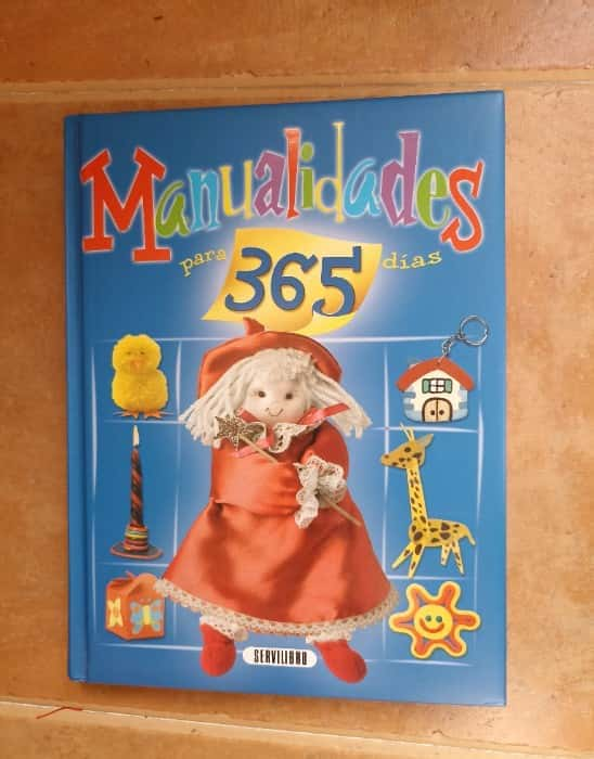 Manualidades 365 días – «Descubre los Secretos para Transformar tu Hogar: 365 Maneras de Enfocarte en la Creación con Manualidades del Autor Ascendente Alicia Pereiro»