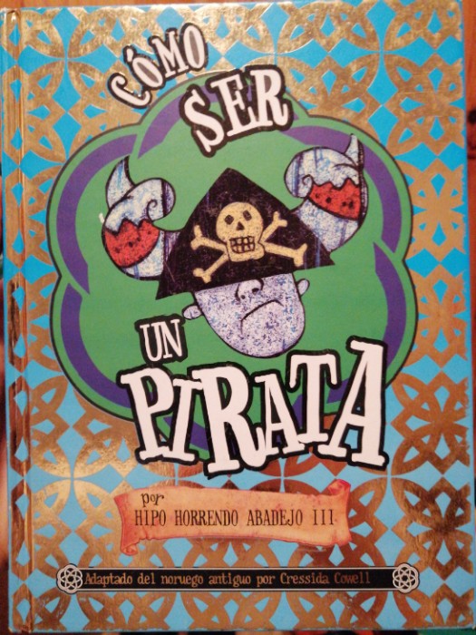 Como Ser Un Pirata/ How to Be a Pirate