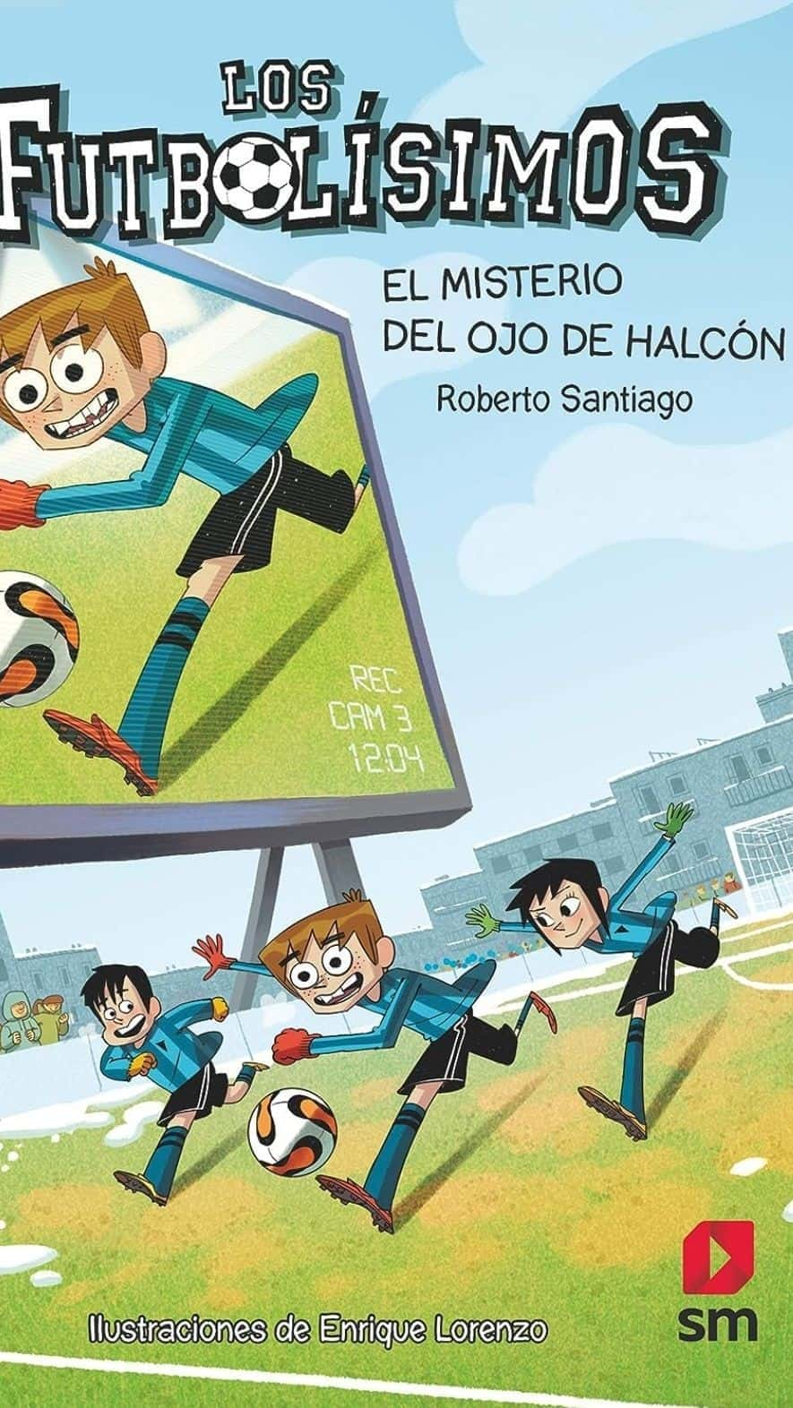 Los futbolísimos 4: El misterio del ojo de halcón – «Descubre el Misterio que cambió la historia del fútbol: ‘Los futbolísimos 4: El ojo de halcón’ de Roberto Santiago, ¡una leyenda en una sola página!»