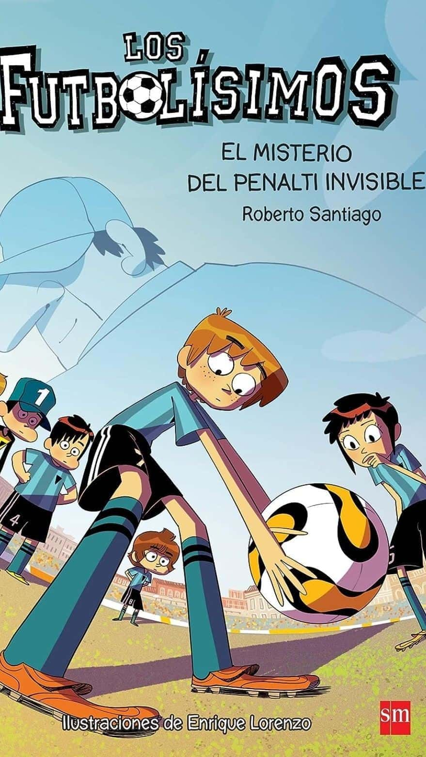 Los futbolísimos 7: El misterio del penalti invisible – «Descubre el Gol Invisibles: ¡El Misterio más Fútbolero de la Historia!»