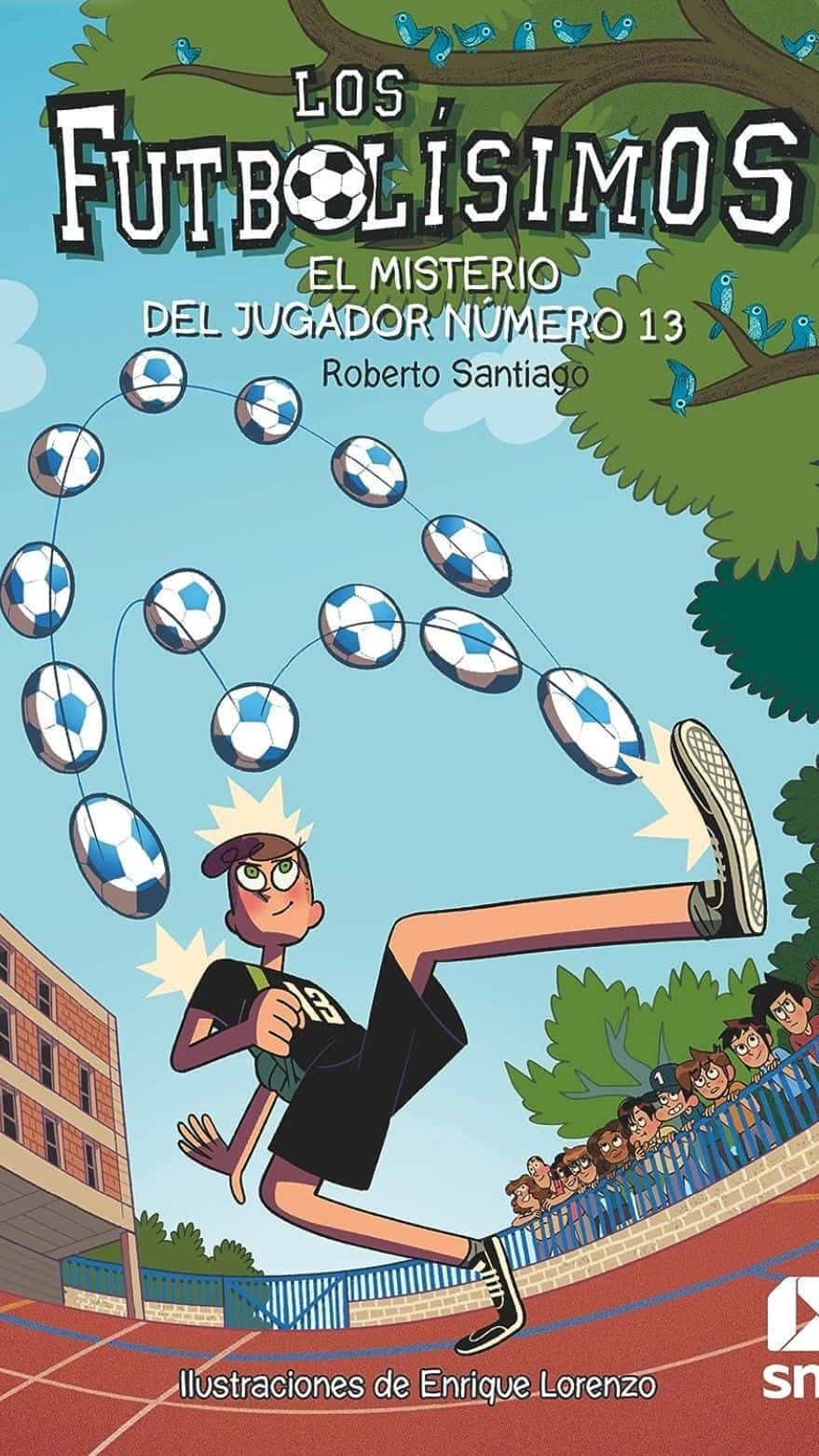 Los futbolísimos 13: El misterio del jugador número 13 Los futbolísimos 13: El misterio del jugador número 13