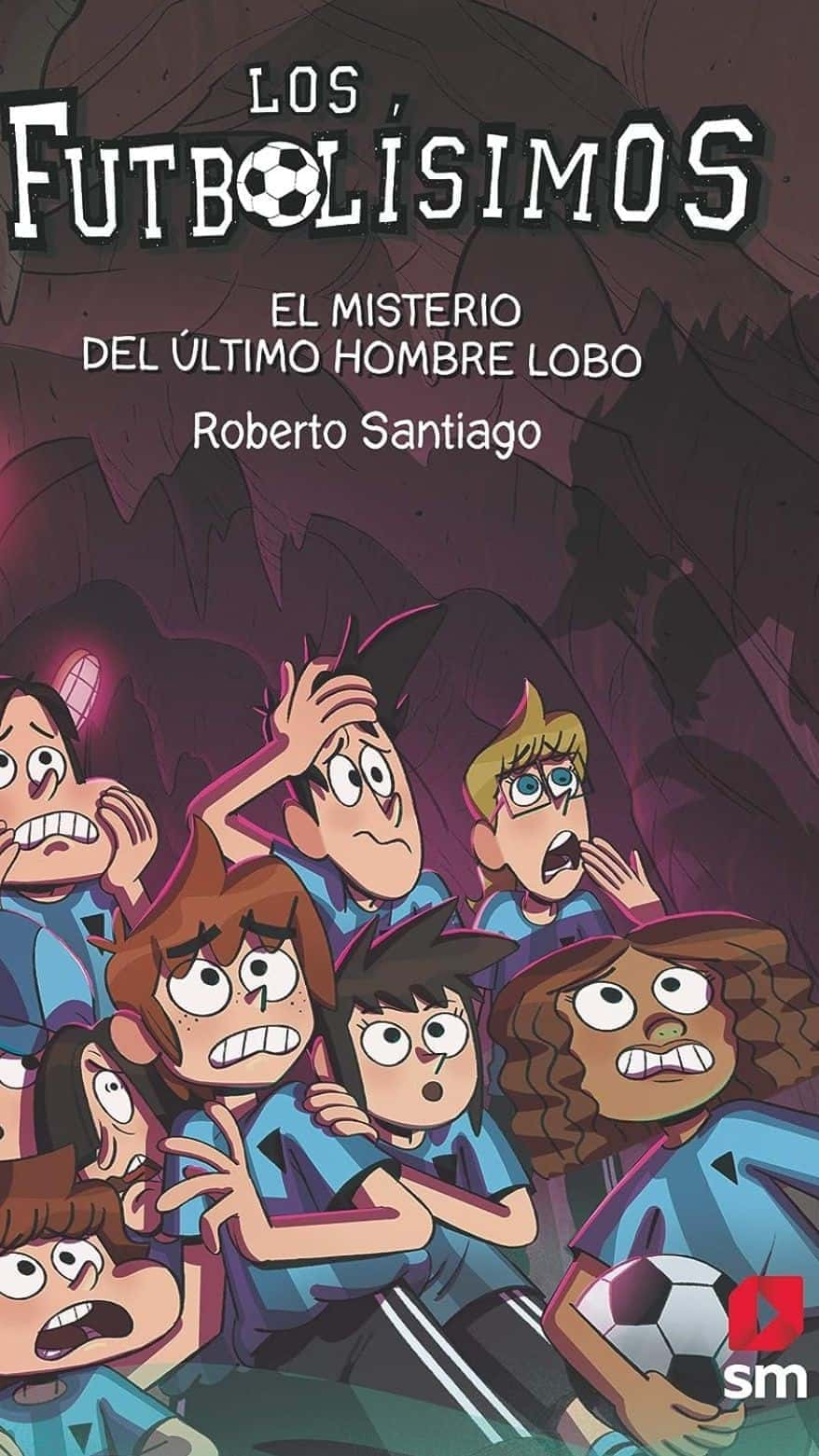 Los Futbolísimos 16: El misterio del último hombre lobo. – «El Último Lobo: El Misterio que Desafió al Fútbol»