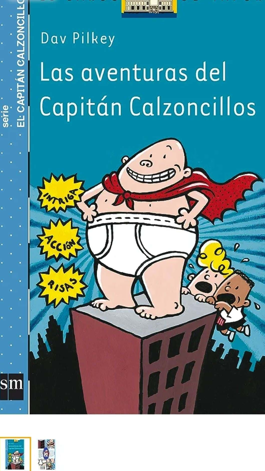 Las Aventuras Del Capitan Calzoncillos 1 – «¡Desafía tus normas! Lee ‘Las Aventuras del Capitán Calzoncillos 1’ y descubre la locura de Dav Pilkey»