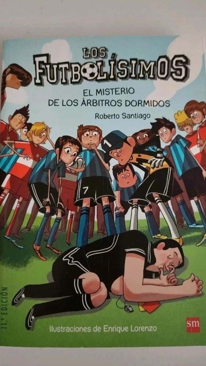 Los futbolisimos. El misterio de los árbitros dormidos. – «¡El Misterio se Desatan! El libro más escandaloso del fútbol: Los futbolisimos, donde los árbitros dormidos revelan la verdad detrás de las decisiones más polémicas de la historia»