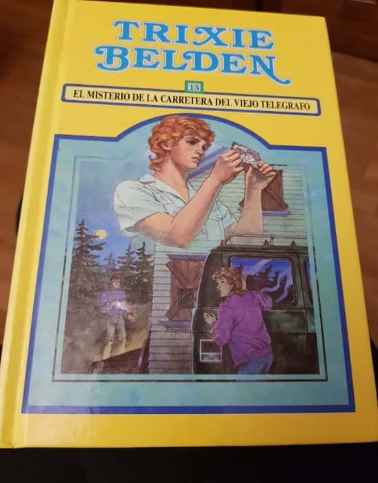 El misterio de la carretera del viejo telégrafo (Trixie Belden) – «Descubre el misterio que ha mantenido en vilo a las generaciones: ‘El misterio de la carretera del viejo telégrafo’ por Kathryn Kenny»