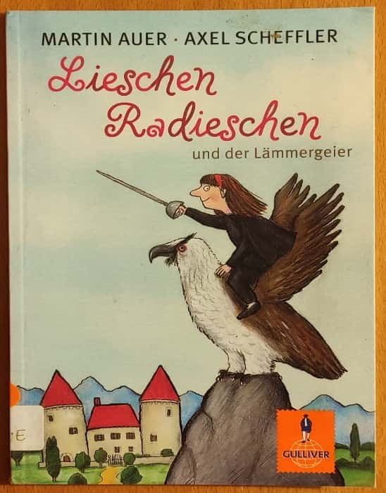 Lieschen Radieschen und der Lämmergeier – «Descubre el misterio de Lieschen Radieschen: Una aventura emocionante sobre la amistad y la lealtad en ‘Lieschen Radieschen und der Lämmergeier'»