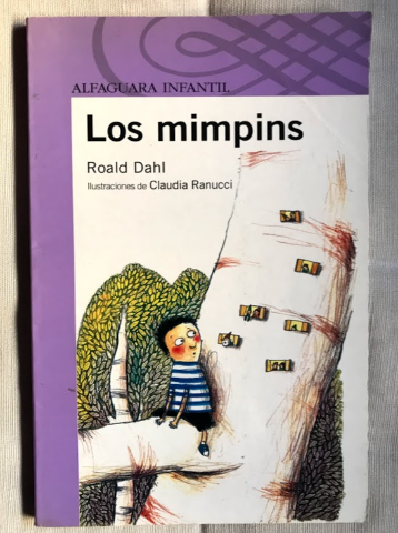 LOS MIMPINS – «¡Descubre el terror más pequeño del mundo! ‘Los Mimpins’, un clásico de Roald Dahl que te dejará sin aliento»