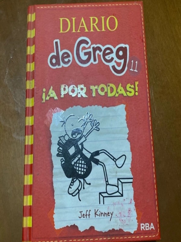 Diario de Greg 11: A por todas – «La aventura más loca del diario: Descubre los secretos de Diario de Greg 11: A por todas»