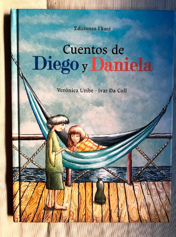 CUENTOS DE DIEGO Y DANIELA – «Descubre el Poder de las Historias: ‘Cuentos de Diego y Daniela’ de Veronica Uribé – Ivar Da Coll, Un Viaje Emocional por el Corazón de una Familia»