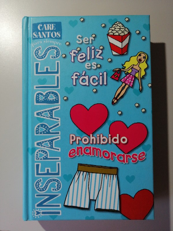 Inseparables (Ser Feliz Es Facil/Prohibido Enamorarse)  – «¡Descubre el Secreto para Ser Feliz! La Historia de dos Inseparables que Cambiaron su Vida»