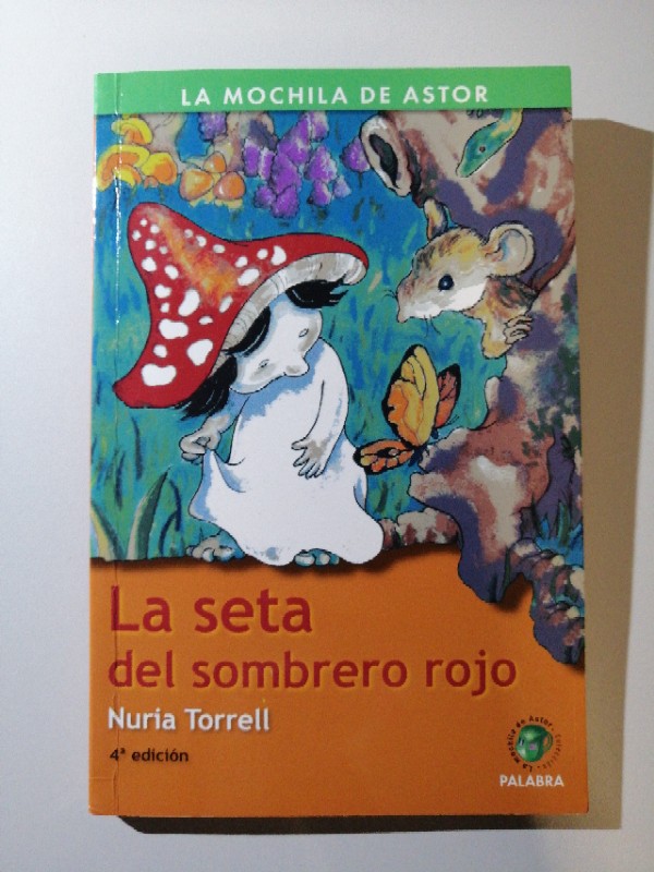 La seta del sombrero rojo – «Descubre el misterio que te hará olvidar la lógica: ‘La Seta del Sombrero Rojo’ de Nuria Torrell, una lectura apasionante que desafía todo lo que crees saber sobre la realidad».