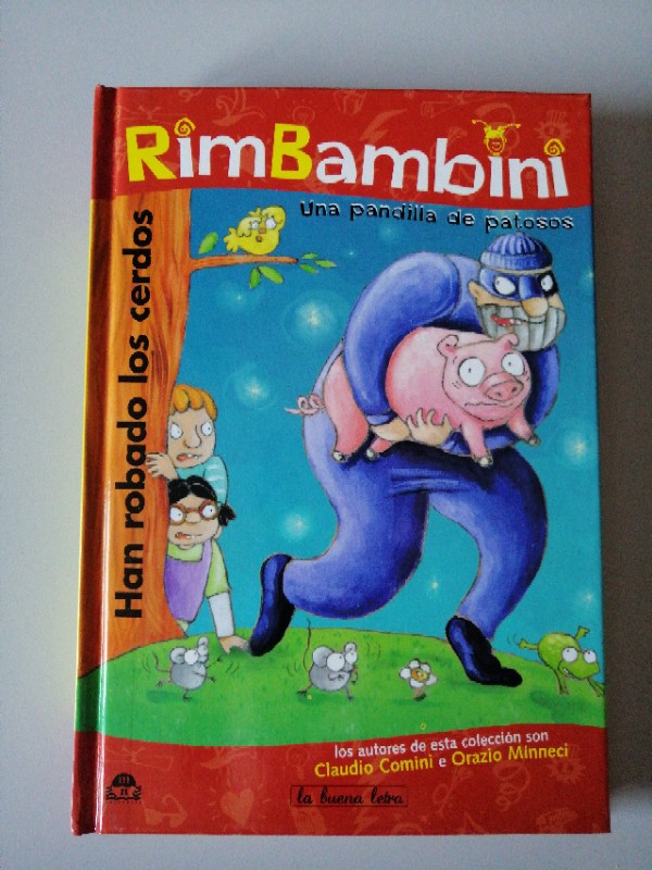 RimBambini. Han robado a los cerdos – «¡Desaparecidos! El misterioso asalto al libro ‘Rimbambini’ de Claudio Comini y Oracio Minneci: Una historia de ladrones y literatura que te dejará sin aliento».