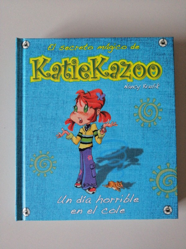 KatieKazoo. Un día horrible en el cole – «¡Un día imposible en el cole! La historia de KatieKazoo: Un día horrible que cambió todo»