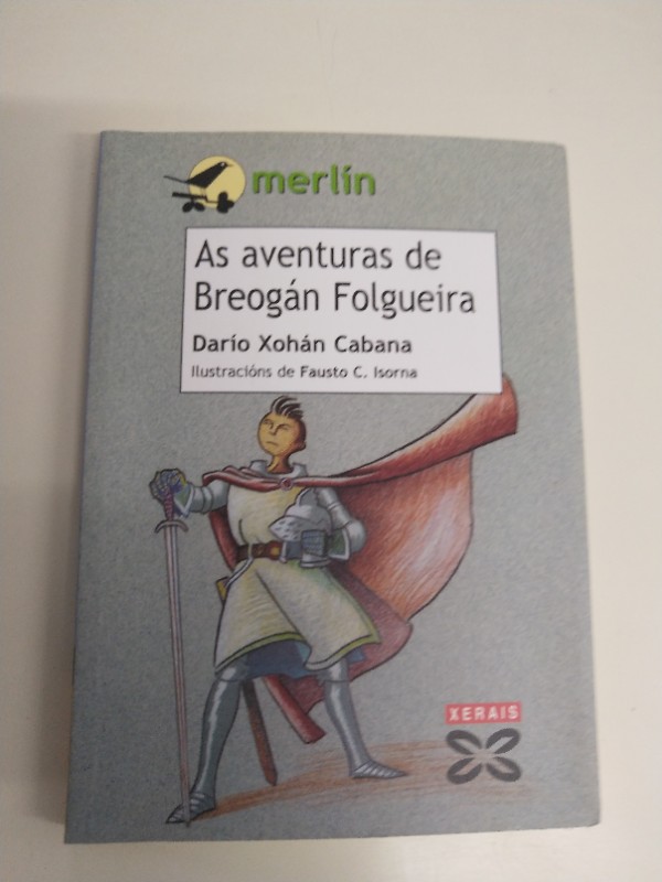 As Aventuras De Breogan Folgueira / the Adventures of Breogan Folgueiras – «Descubre los misterios de Breogan Folgueiras: Una odisea gallega épica en las páginas de Darío Xohan Cabana»