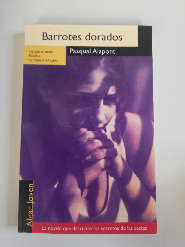 Barrotes dorados – «Descubre el secreto de las vidas transformadas: ‘Barrotes dorados’ por Pasqual Alapont»