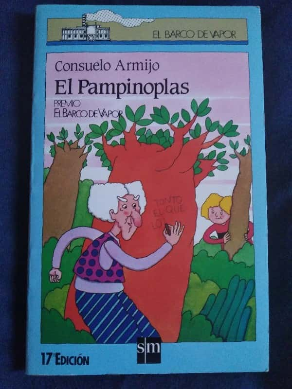 El pampinoplas/ The pampinoplas, the troublemaker – «Descubre el misterio detrás del Pampinoplas, el libro que hace rugear las redes con su historia emocionante y su autorita consuelo armijo 9788434808287