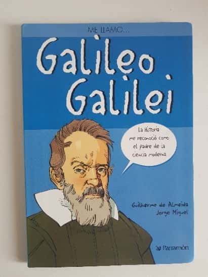 Galileo Galilei (Me Llamo) – «Descubre la revolución científica: «Galileo Galilei (Me Llamo)», una historia de valentía y descubrimiento que cambió la historia»