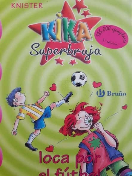 Kika Superbruja, loca por el fútbol