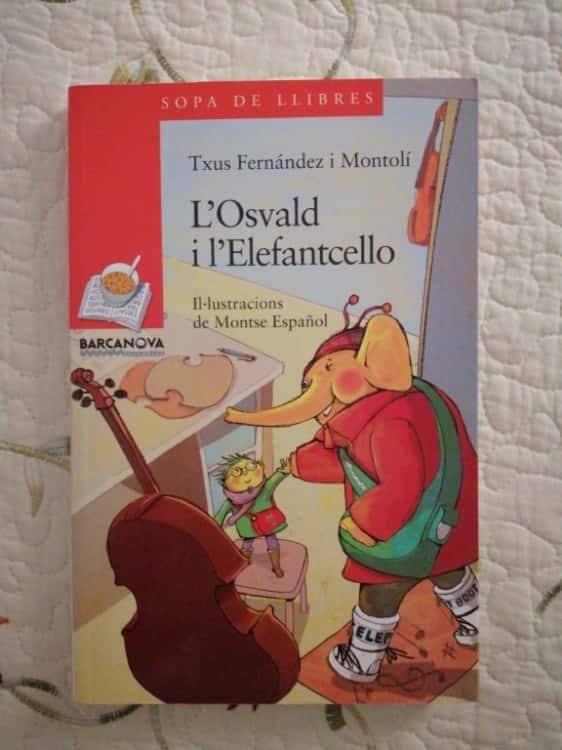 LOsvald i lElefantcello – «Descubre el misterio de losvald: un elefantcello que te dejará sin aliento en ‘Losvald i lElefantcello’ de Txus Fernández i Montolí»