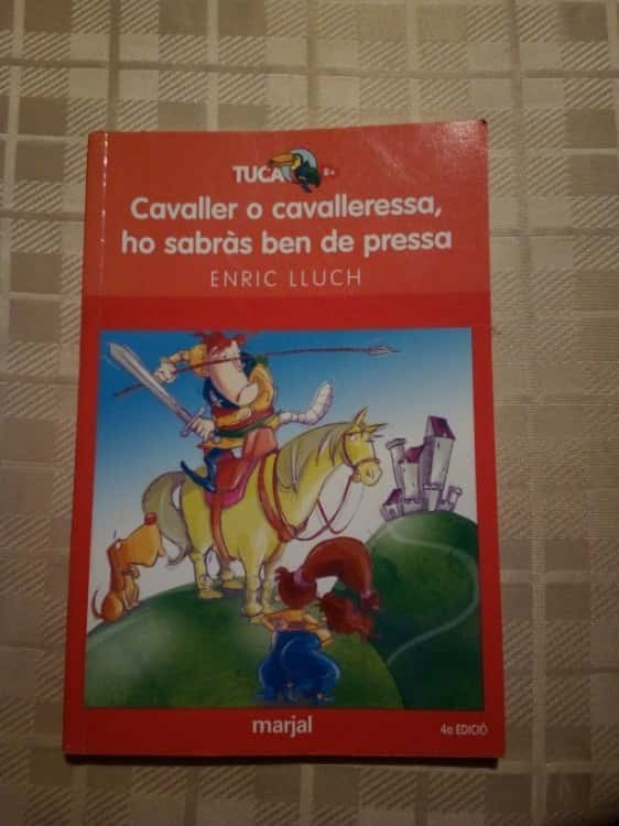 Cavaller o cavalleressa, ho sabràs ben de pressa