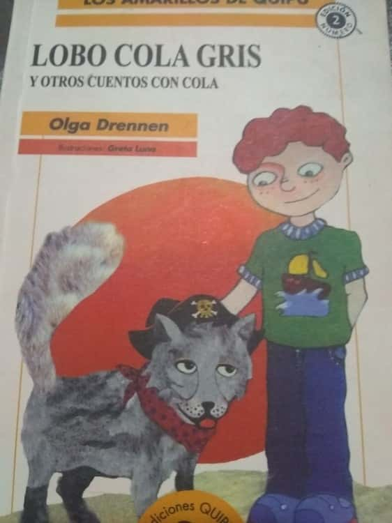 Lobo Cola Gris y Otros Cuentos Con Cola – «Descubre el mundo mágico donde la cola es reina: ‘Lobo Cola Gris y Otros Cuentos Con Cola’ de Olga Drennen»