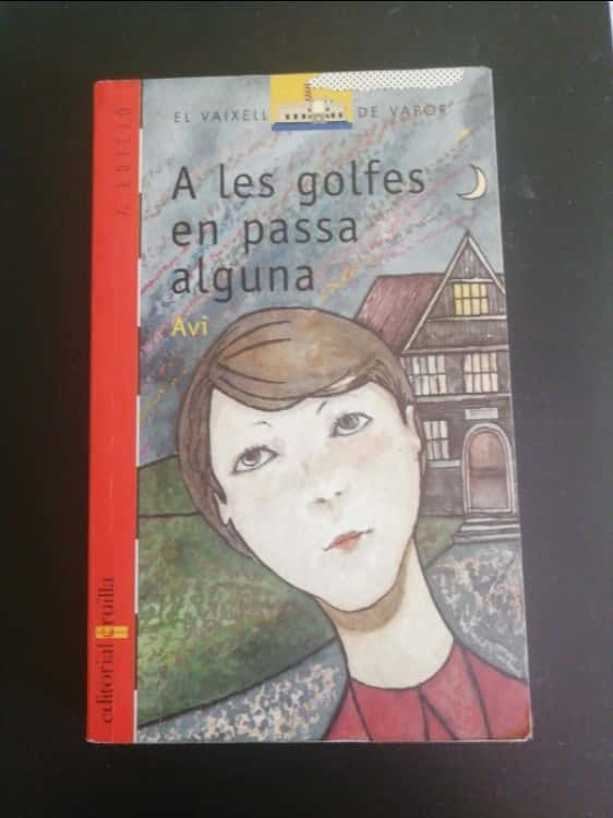 A les golfes en passa alguna – «Descubre el misterio que ha estado esperando en las sombras: ‘A les golfes en passa alguna’ de Avi, una lectura obligada para los amantes del suspense y la intriga».