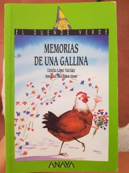 Memorias de una gallina – «¡Descubre las risas y lágrimas de una gallina sin igual! ‘Memorias de una Gallina’ de Concha López Narváez: Una historia única que te hará reír y llorar»