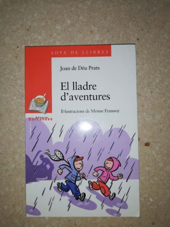 El lladre daventures – «Descubre la aventura más emocionante del siglo: ‘El ladre’ de Joan de Déu Prats, el libro que te hará olvidar la razón»