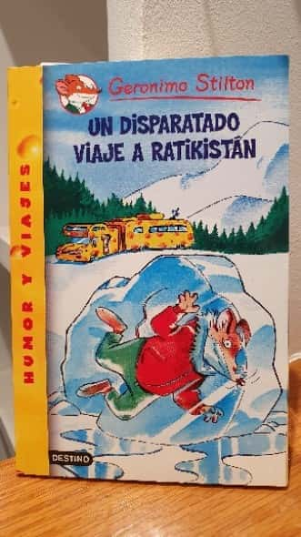 Un Disparatado Viaje a Ratikistan/ A Cheese-colored Camper (Geronimo Stilton) – «¡Descubre el secreto más picante de Ratikistan! Geronimo Stilton te lleva en una aventura épica y llena de risas».