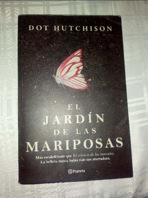 El Jardin de Las Mariposas – «Descubre el Misterio detrás de las Mariposas: Una Aventura inolvidable en El Jardín de Dot Hutchinson»