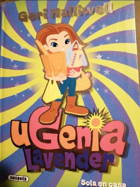 Ugenia Lavender – «¡Descubre el Secreto Oculto detrás de las Voces de Spice: ‘Ugenia Lavender’, la Novela de Geri Halliwell que te Dejará Sin Aliento»