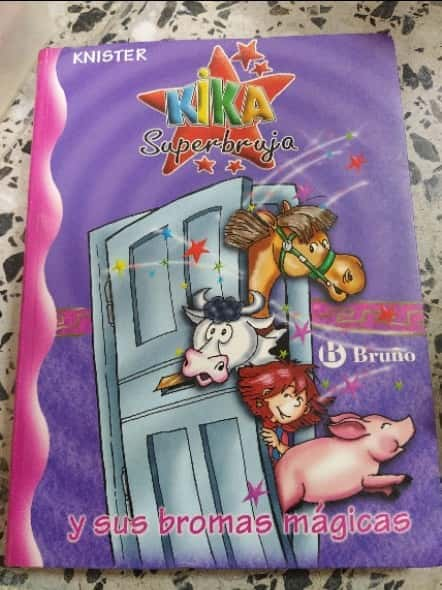 Kika Superbruja y sus bromas mágicas – «¡Descubre el Magia y las Bromas en ‘Kika Superbruja y sus bromas mágicas’! Un libro divertido y emocionante de Knister que te dejará sin aliento»