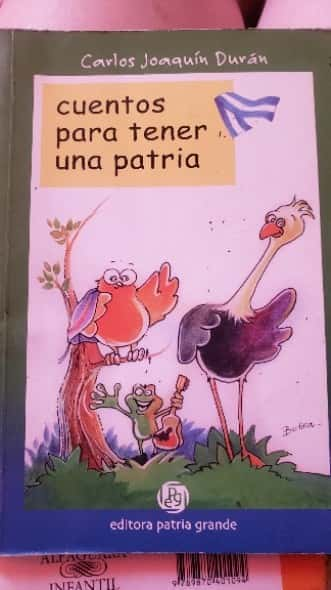 Cuentos Para Tener Una Patria – «Descubre el Camino hacia Tu Patria: Una Odisea de Cuentos que Enchantan y Transforman»