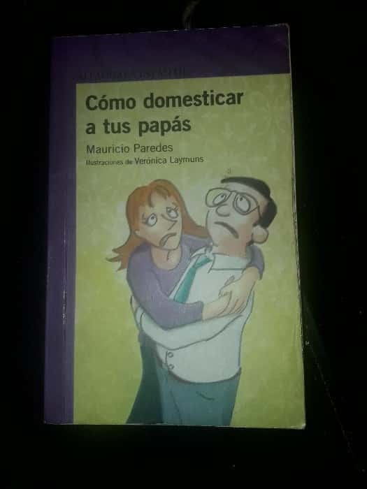 Cómo domesticar a tus papás