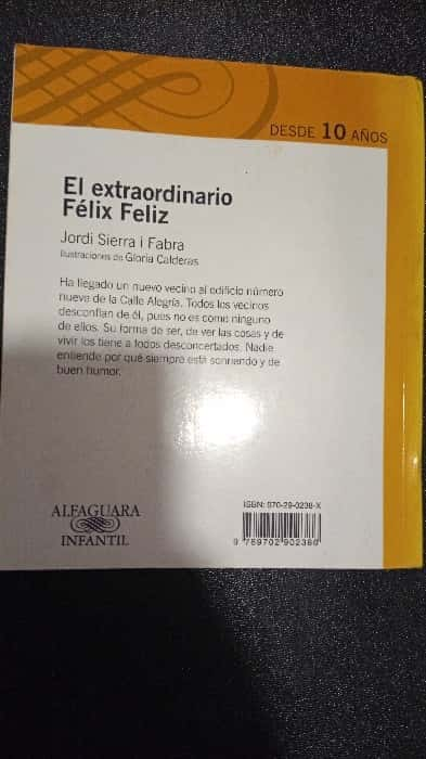 el extraordinario Félix feliz – «¡Descubre el secreto detrás del sorriso más feliz del mundo: El increíble Félix Feliz de Jordi Sierra i Fabra»