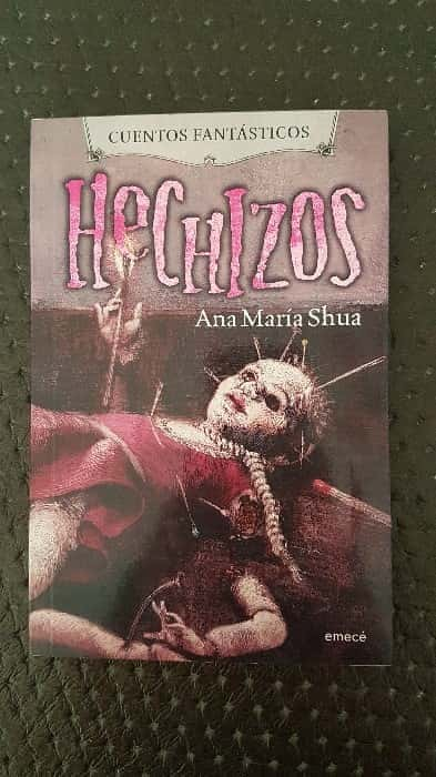 Hechizos – «Descubre los Secretos Ocultos: Un Viaje Mágico con ‘Hechizos’ de Ana María Shua»