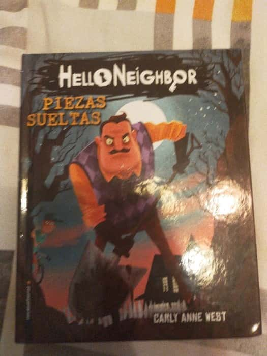 Hello Neighbor Piezas sueltas – «¡Descubre el Secreto detrás de la Puerta: Una crítica inolvidable del libro ‘Hello Neighbor Piezas sueltas’ de Carly Anne West»