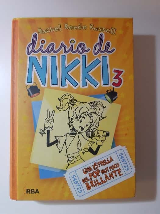 Diario de Nikki 3: Una estrella del pop muy poco brillante – «¡Descubre el secreto detrás de la estrella del pop menos brillante: una historia de mentiras, amistad y autenticidad en ‘Diario de Nikki 3’ por Rachel Renée Russell»