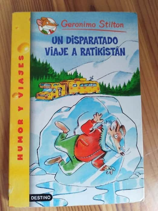 Un Disparatado Viaje a Ratikistan/ A Cheese-colored Camper (Geronimo Stilton)