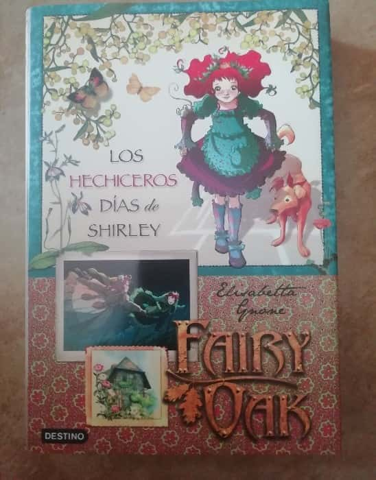 Fairy Oak – «Descubre el misterio del Fairy Oak: una aventura emocionante y mágica en el mundo de Elisabetta Gnone»