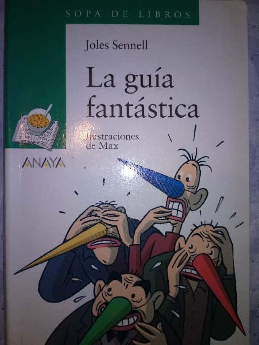 La guía fantástica – «Descubre el secreto para entrar en el mundo mágico de Joles Sennell: La guía fantástica es más que una lectura, es una aventura»