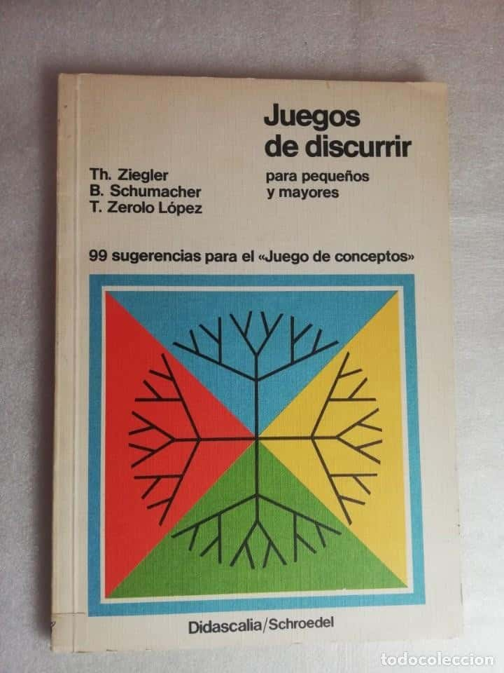 JUEGOS DE DISCURRIR PARA PEQUEÑOS Y MAYORES - DIDASCALIA/SCHROEDEL