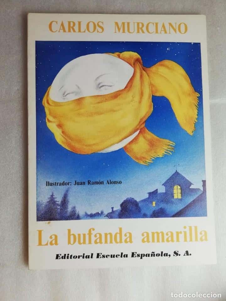 LA BUFANDA AMARILLA - CARLOS MURCIANO/ED.ESCUELA ESPAÑOLA