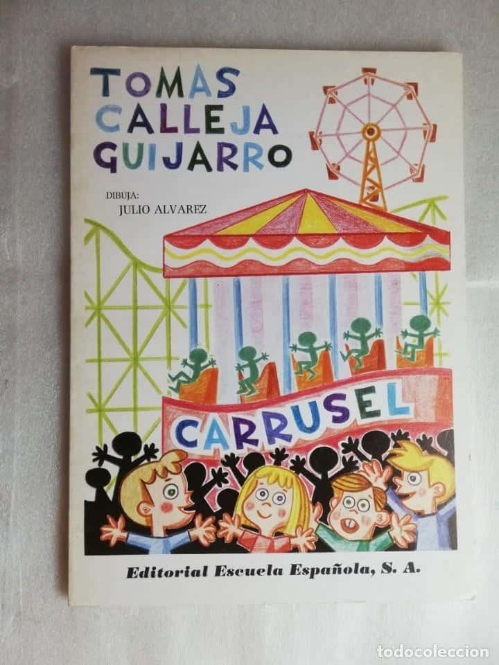 CARRUSEL - TOMAS CALLEJA GUIJARRO/ED. ESCUELA ESPAÑOLA