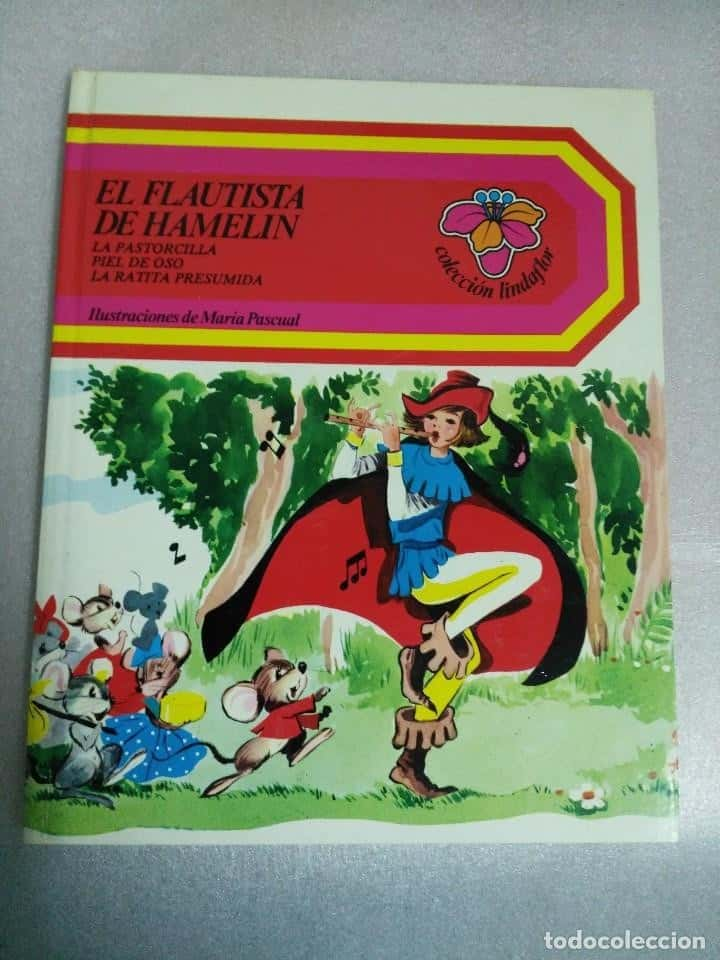 EL FLAUTISTA HAMELIN LA PASTORCILLA PIEL DE OSO RATITA PRESUMIDA MARÍA PASCUAL TORAY LINDAFLOR 1978