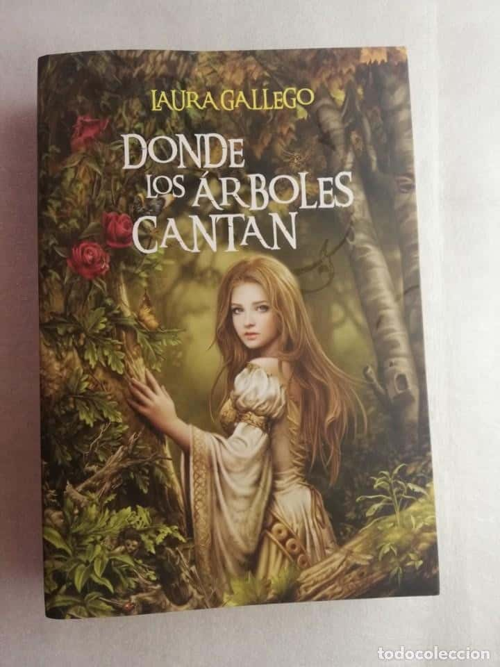 DONDE LOS ARBOLES CANTAN-LAURA GALLEGO GARCIA-SM – «Descubre el misterio que cambia para siempre la forma en que ves el mundo: ‘Donde los árboles cantan’ de Laura Gallego García»