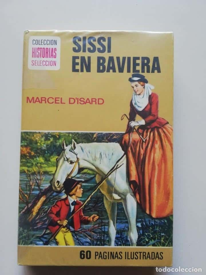 SISSI EN BAVIERA , SERIE SISSI Nº 8 , COLECCIÓN HISTORIAS SELECCION, EDITORIAL BRUGUERA