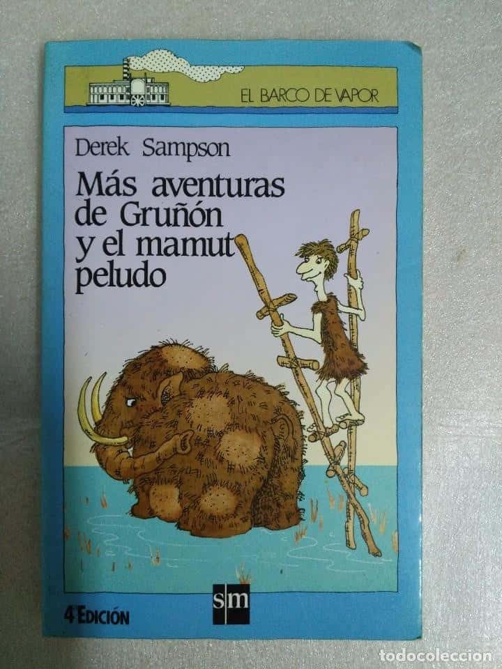 MÁS AVENTURAS DE GRUÑÓN Y EL MAMUT PELUDO. DEREK SAMPON. EL BARCO DE VAPOR